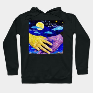 My hand was the one you reached for Midnights Hoodie